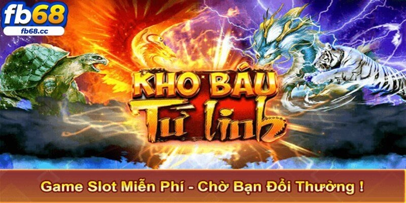 Kho Báu Tứ Linh – Game Nổ Hũ Hot Hàng Đầu Tại FB68